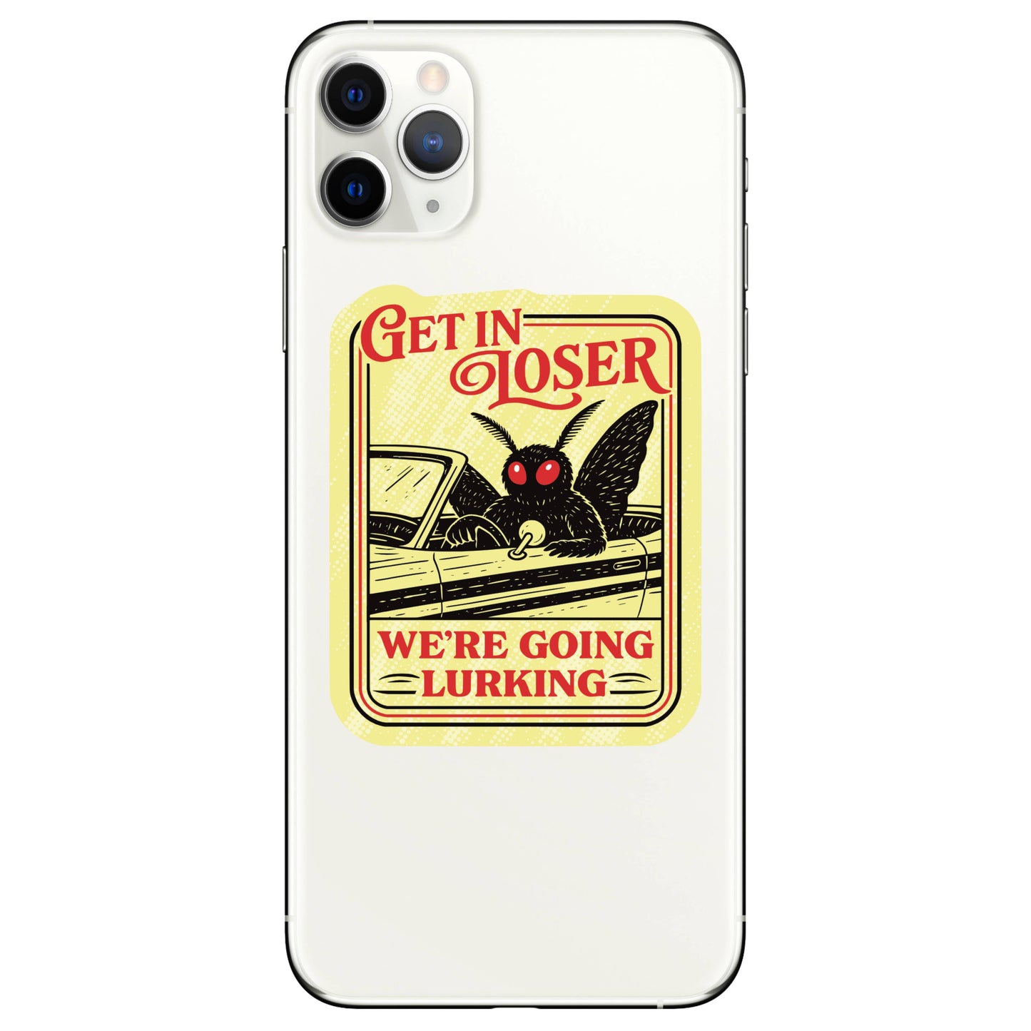 Get in Loser Going Lurking Funny High Quality Vinyl Sticker