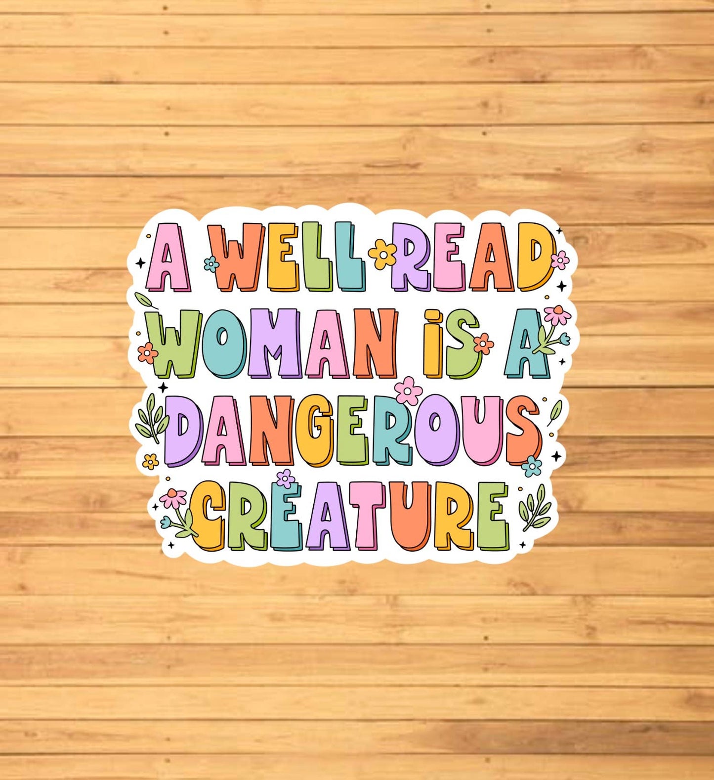 A Well Read Woman Is A Dangerous Creature Sticker