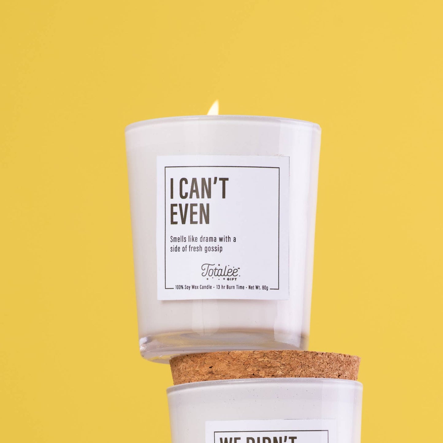 I Can't Even Soy Candle