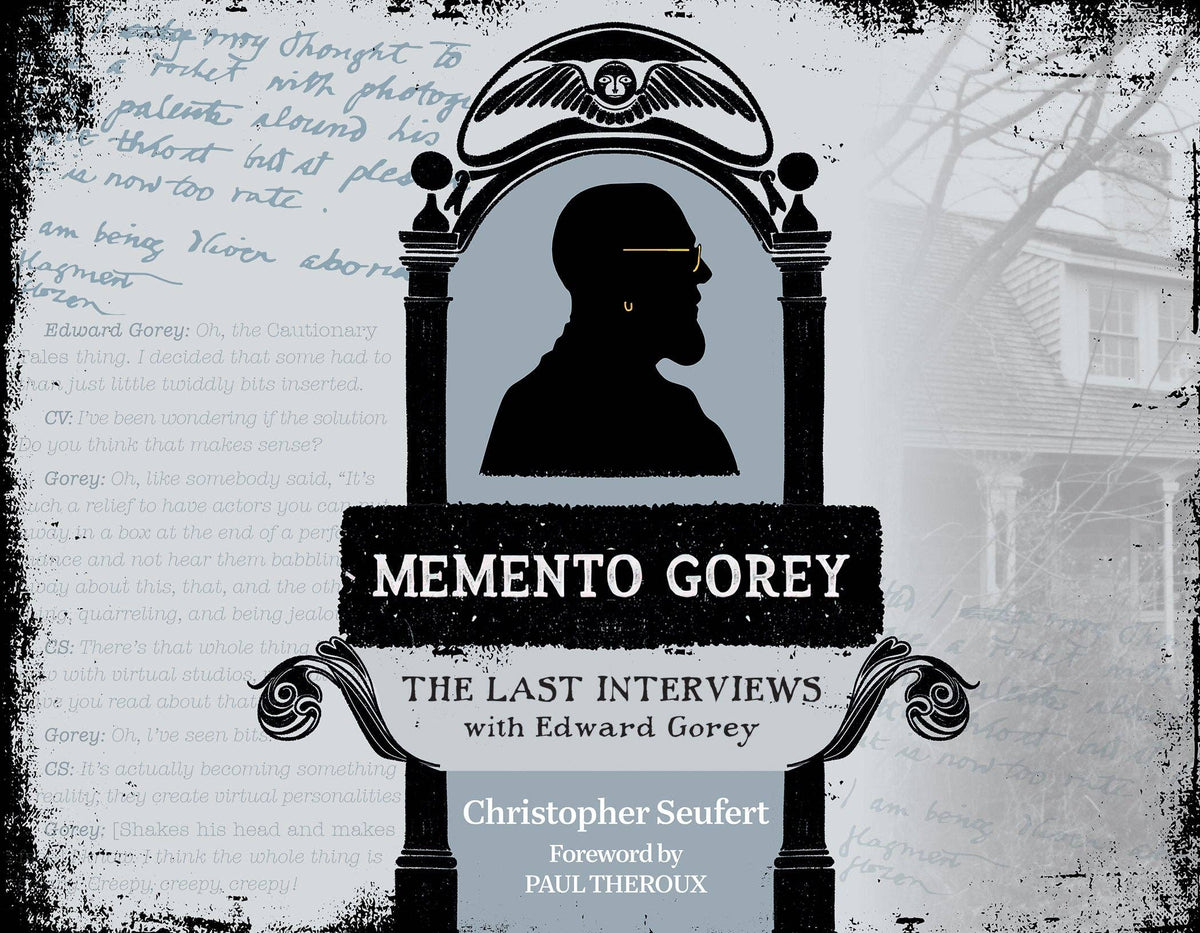 Memento Gorey : The Last Interviews with Edward Gorey