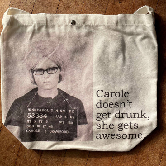 Big House Tote and Grocery Bag, Carole doesn't get drunk...