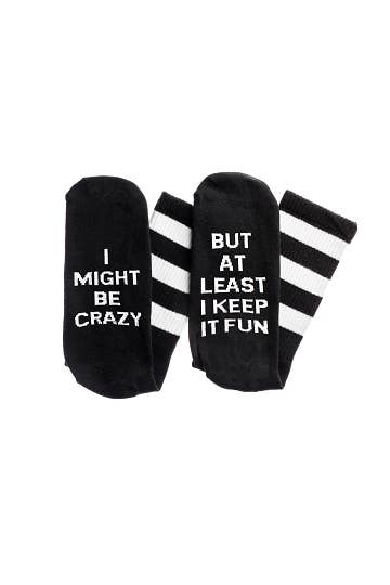 I Might Be Crazy Socks