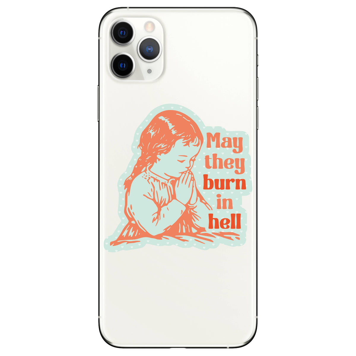 Pray Burn In Hell Funny Child High Quality Vinyl Sticker