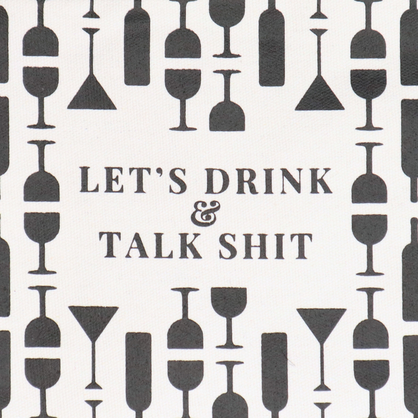 Canvas Pouch Let's Drink and Talk Shit