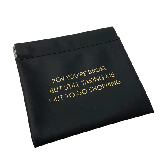 SALE - POV You're Broke - Coin Snap Top Pouch