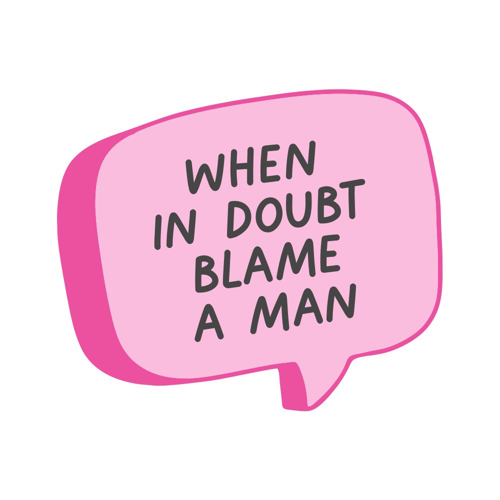 When In Doubt Blame a Man Vinyl Sticker