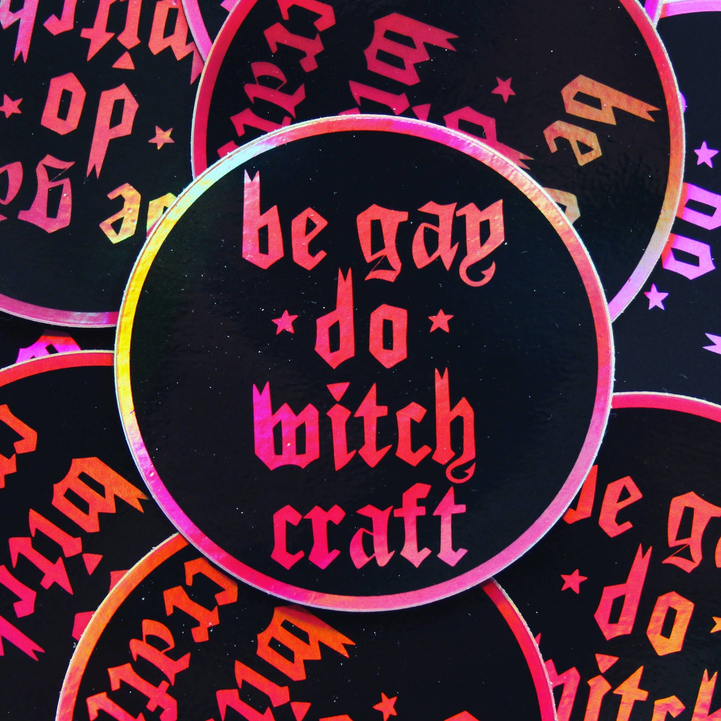 Be Gay Do Witchcraft Holographic Sticker