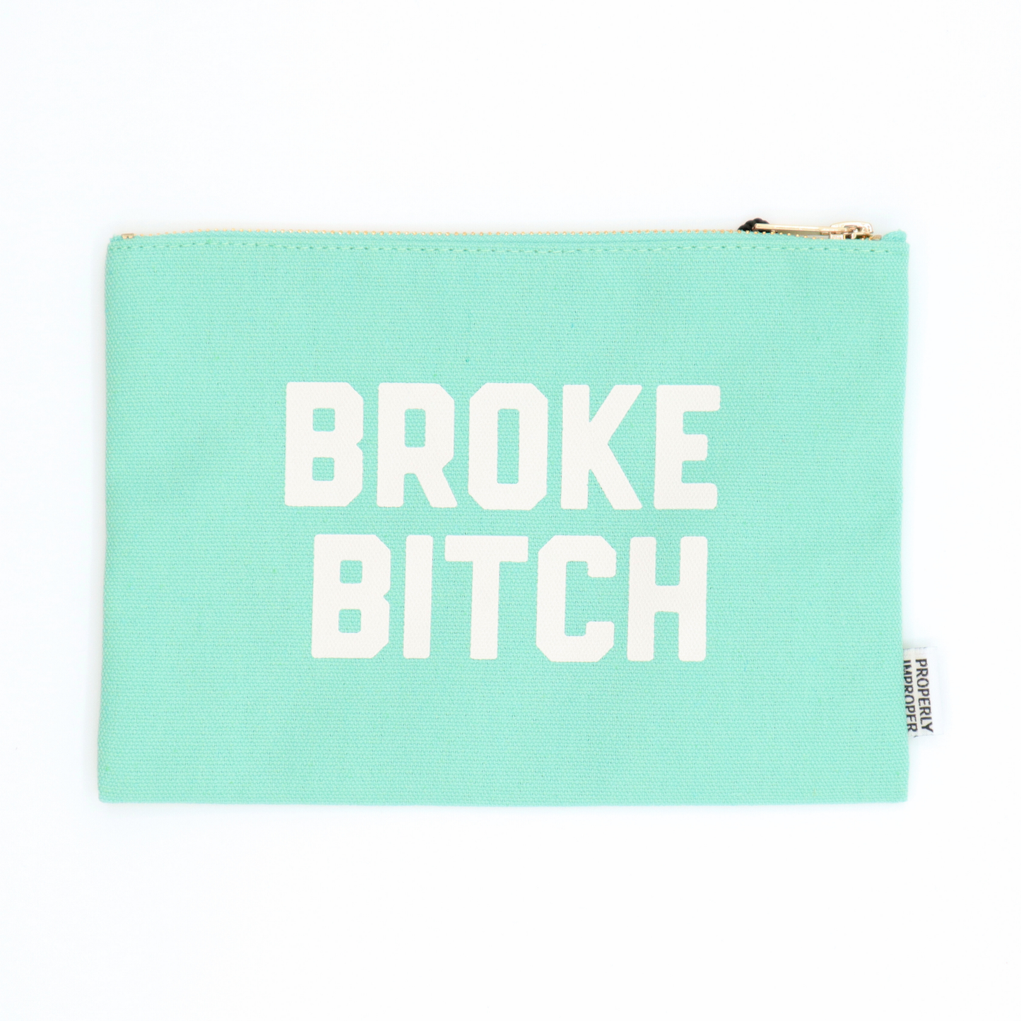 Canvas Pouch Broke Bitch