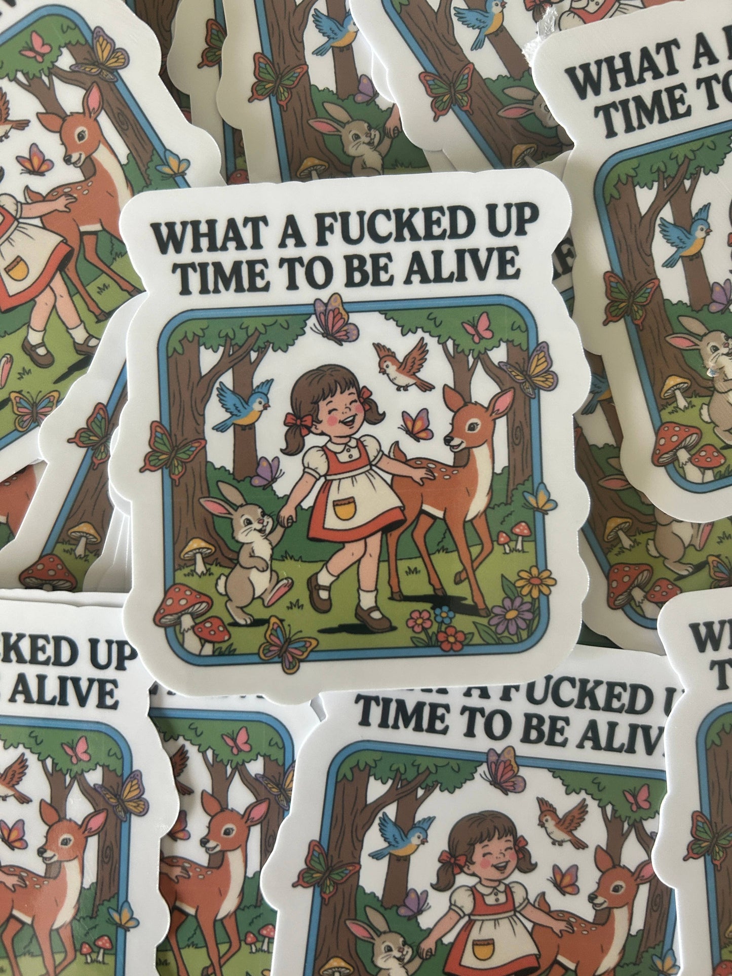 "What a Fucked Up Time to be Alive"
