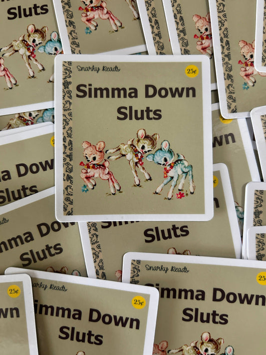 Snarky Reads "Simma Down Sluts"