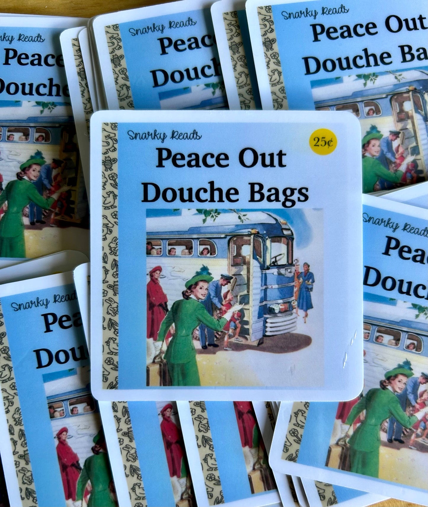 Snarky Reads "Peace Out Douche Bags"