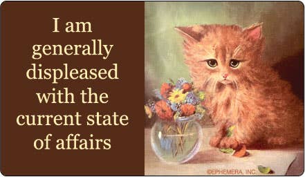 STICKER: I am generally displeased with the current state of