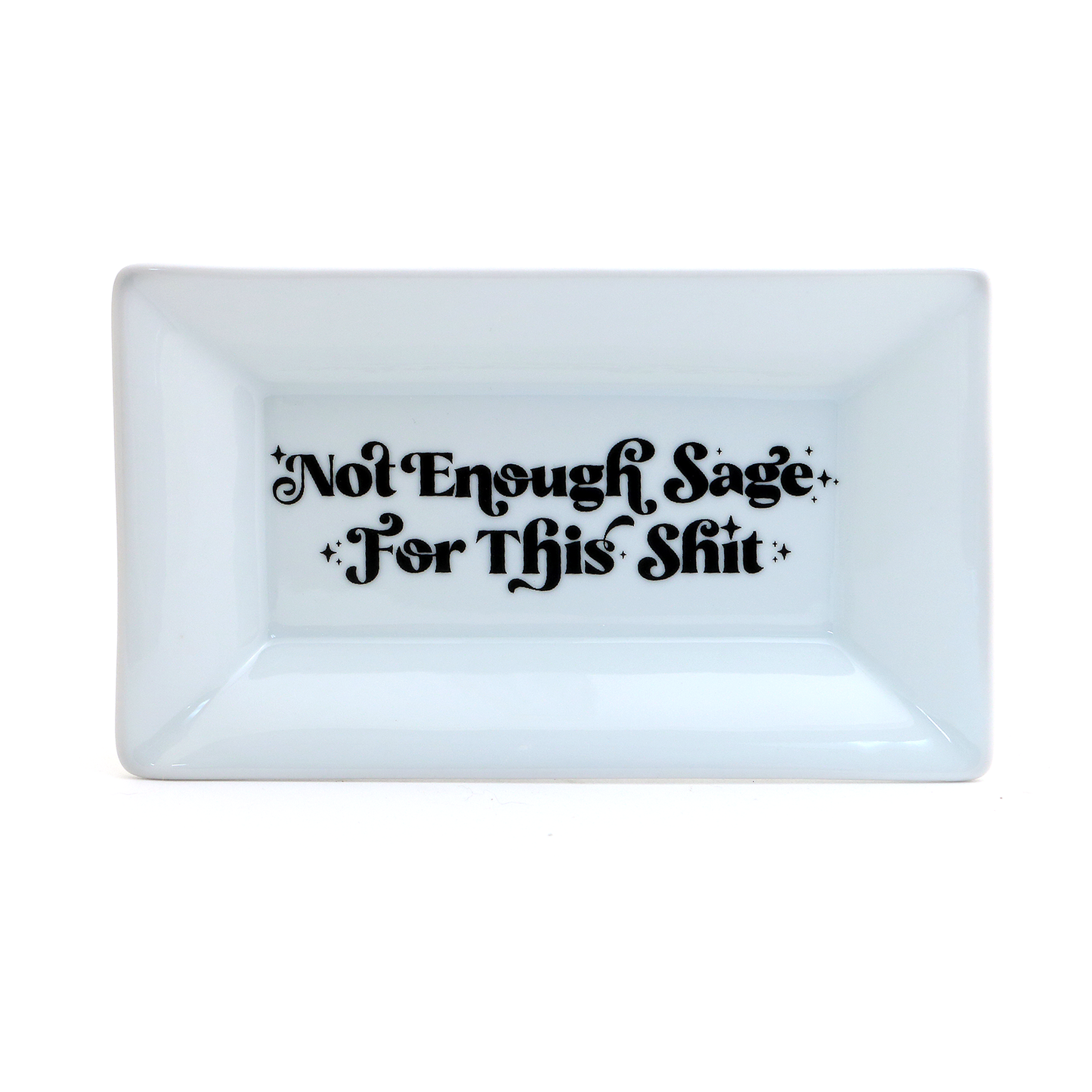 Not enough Sage for this Sh*t Flared Rim Tray, witchy gift