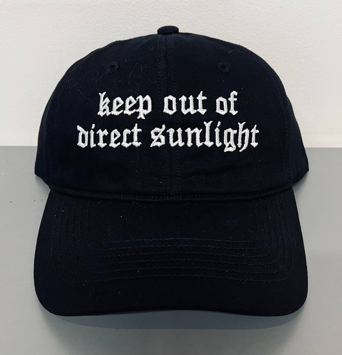 Keep out of direct sunlight - embroidered dad hat - READY TO SHIP