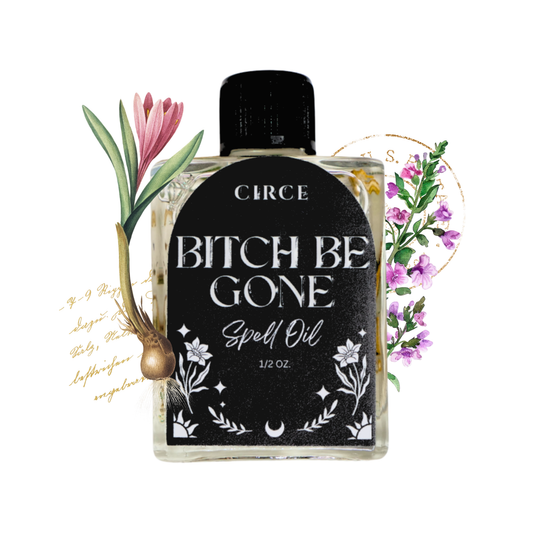 Bitch Be Gone Ritual Oil - Negativity Removal