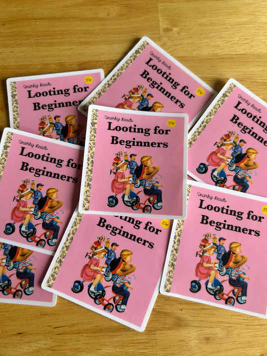 Snarky Reads "Looting for Beginners"