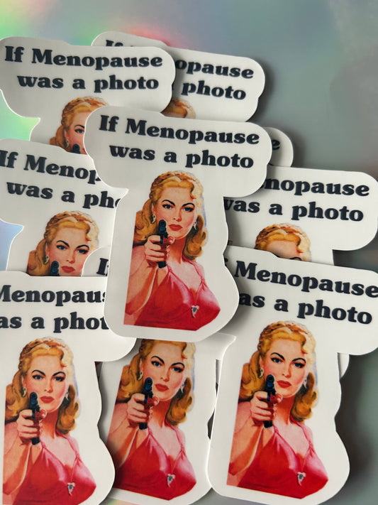 "If Menopause was a Photo"