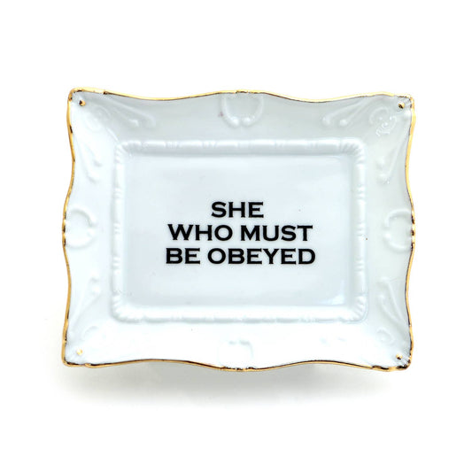 She Who Must Be Obeyed Porcelain tray with gold Mother's Day