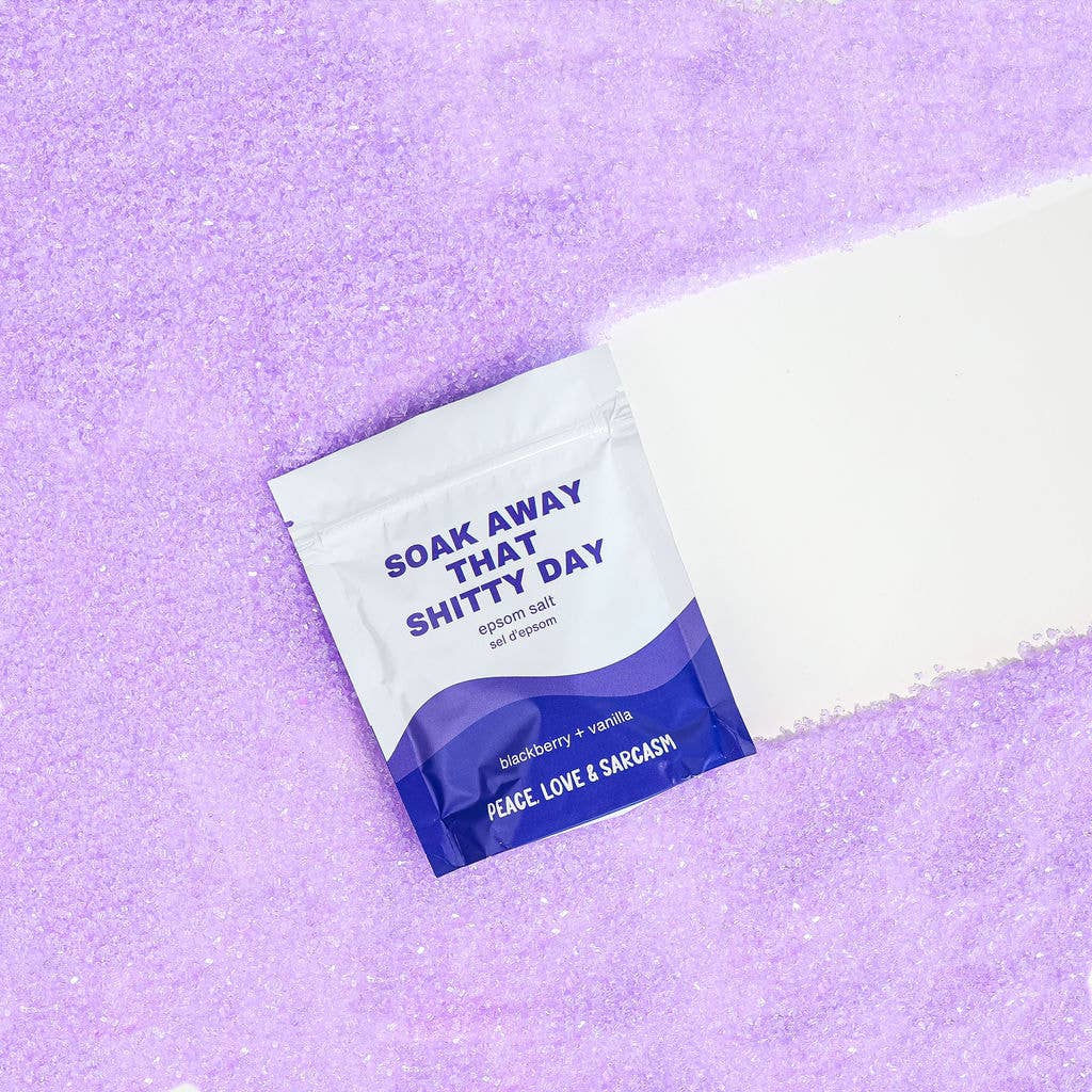 Soak Away That Shitty Day Epsom Salt Bath Soak