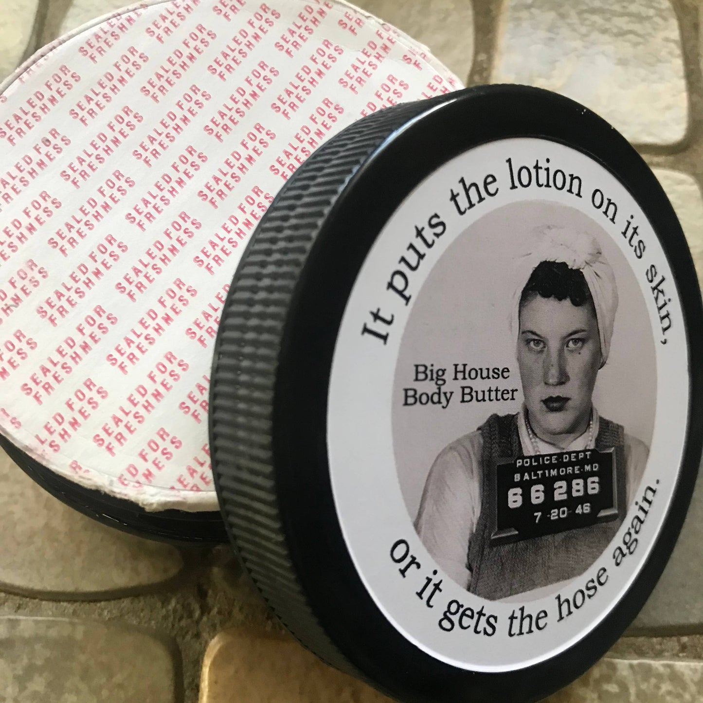 Big House Body Butter, It puts the lotion on...