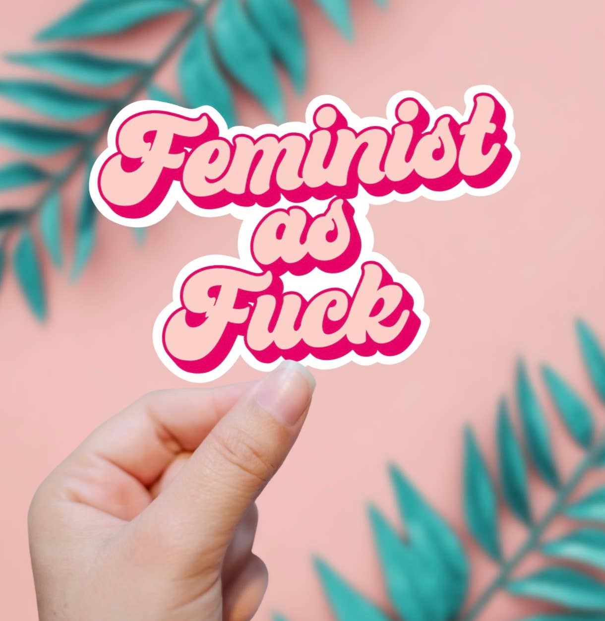 Feminist As F*ck Sticker