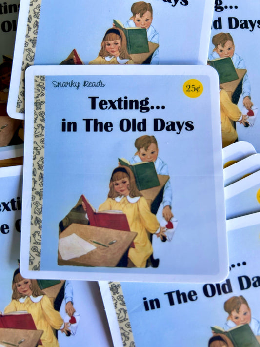 Snarky Reads "Texting in the Old Days"