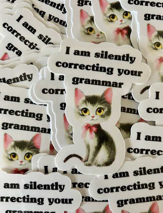 "I Am Silently Correcting Your Grammar"