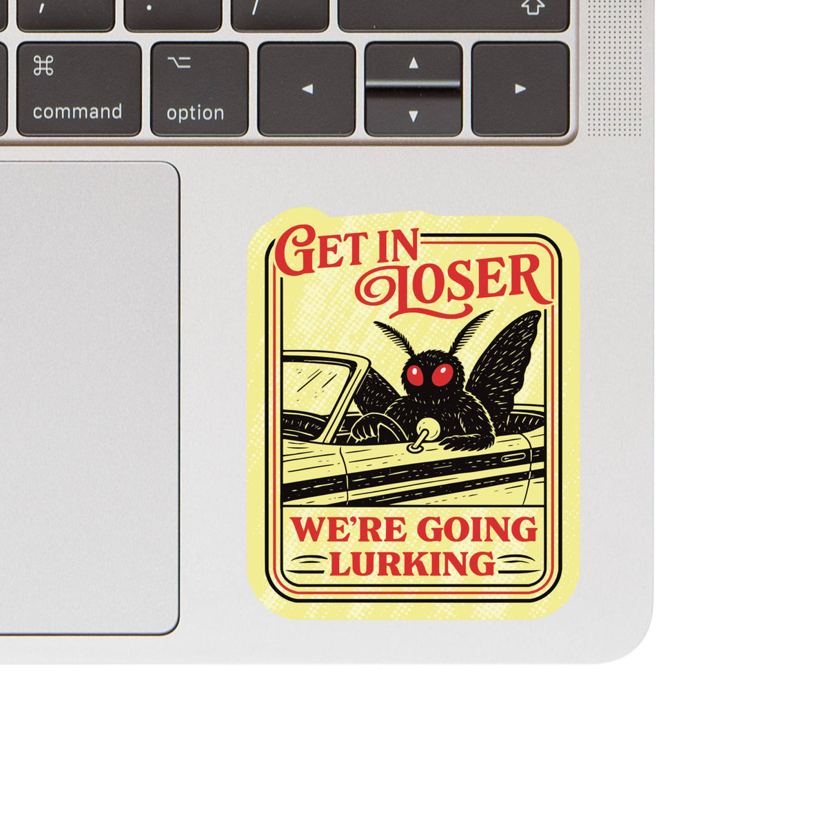 Get in Loser Going Lurking Funny High Quality Vinyl Sticker