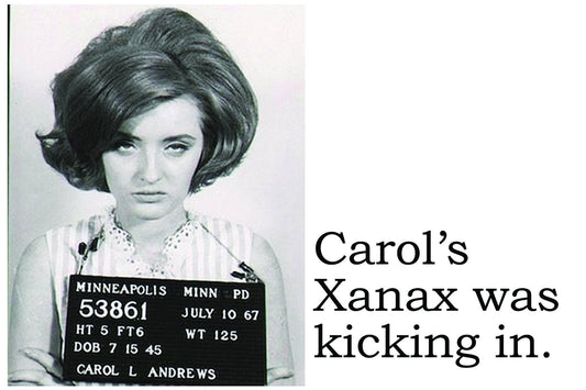 BIG HOUSE Postcards, Carol's Xanax was kicking in.