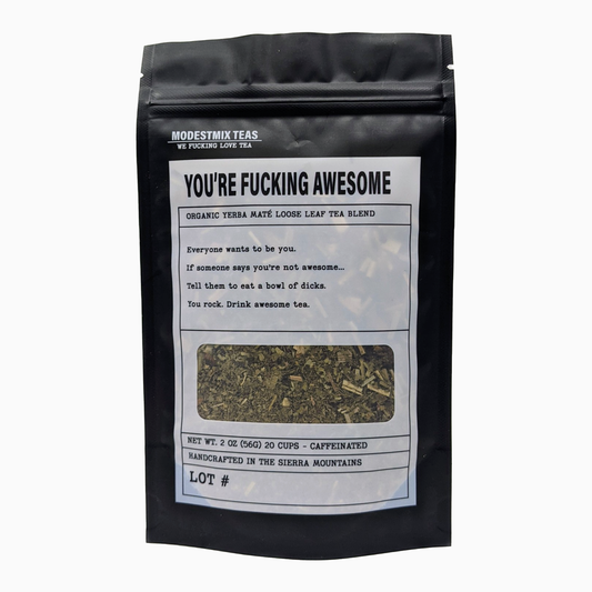 You're Fucking Awesome -/2oz Bags