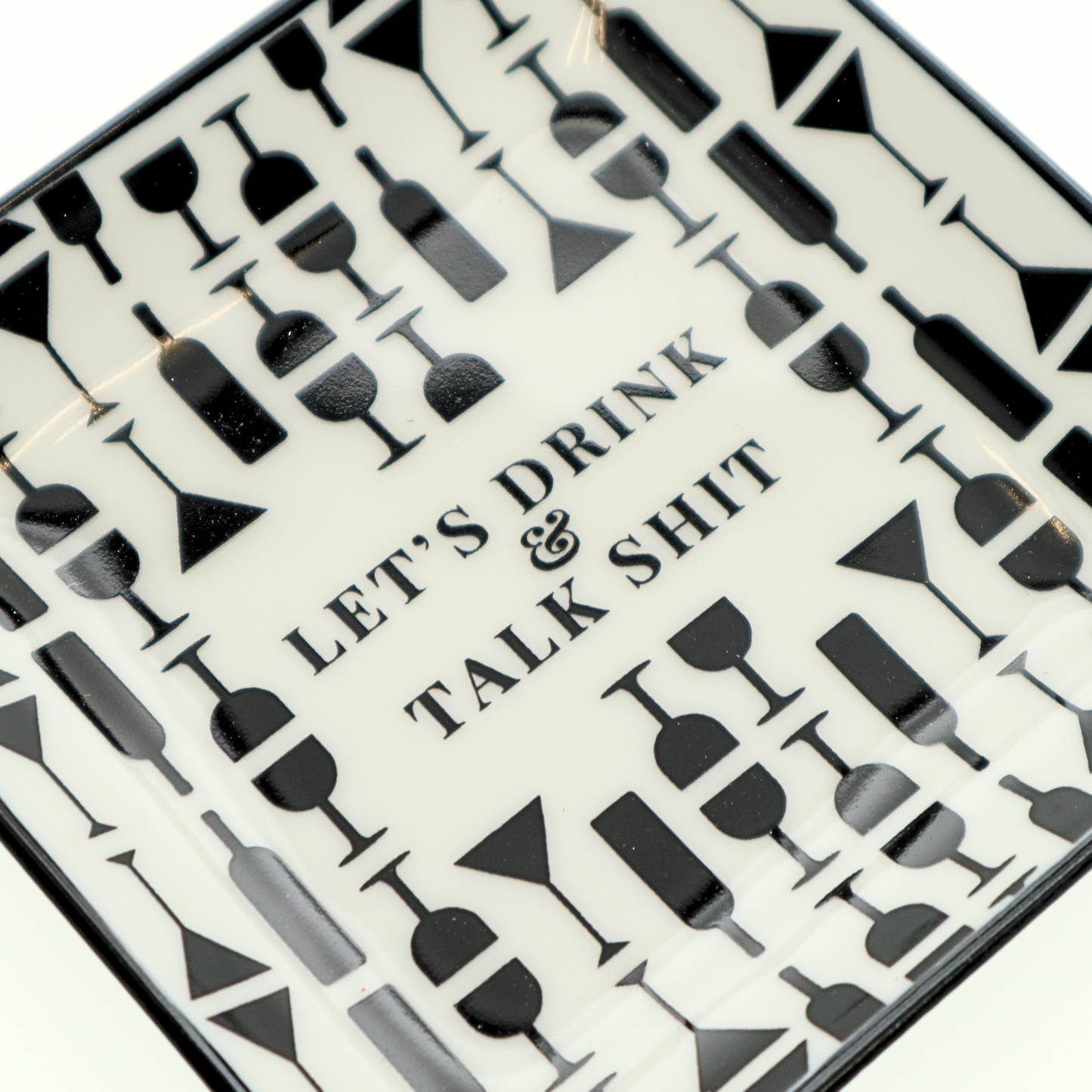 Square Trinket Tray Let's Drink and Talk Shit