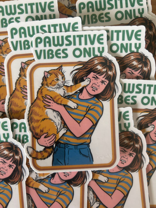 "Pawsitive Vibes Only"
