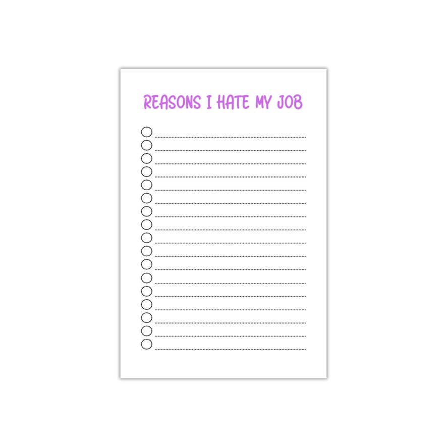 "Reasons I Hate My Job" Notepad