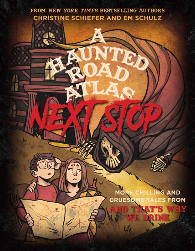 Haunted Road Atlas: Next Stop by Christine  Schiefer