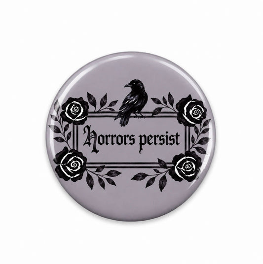 Horrors Persist Button