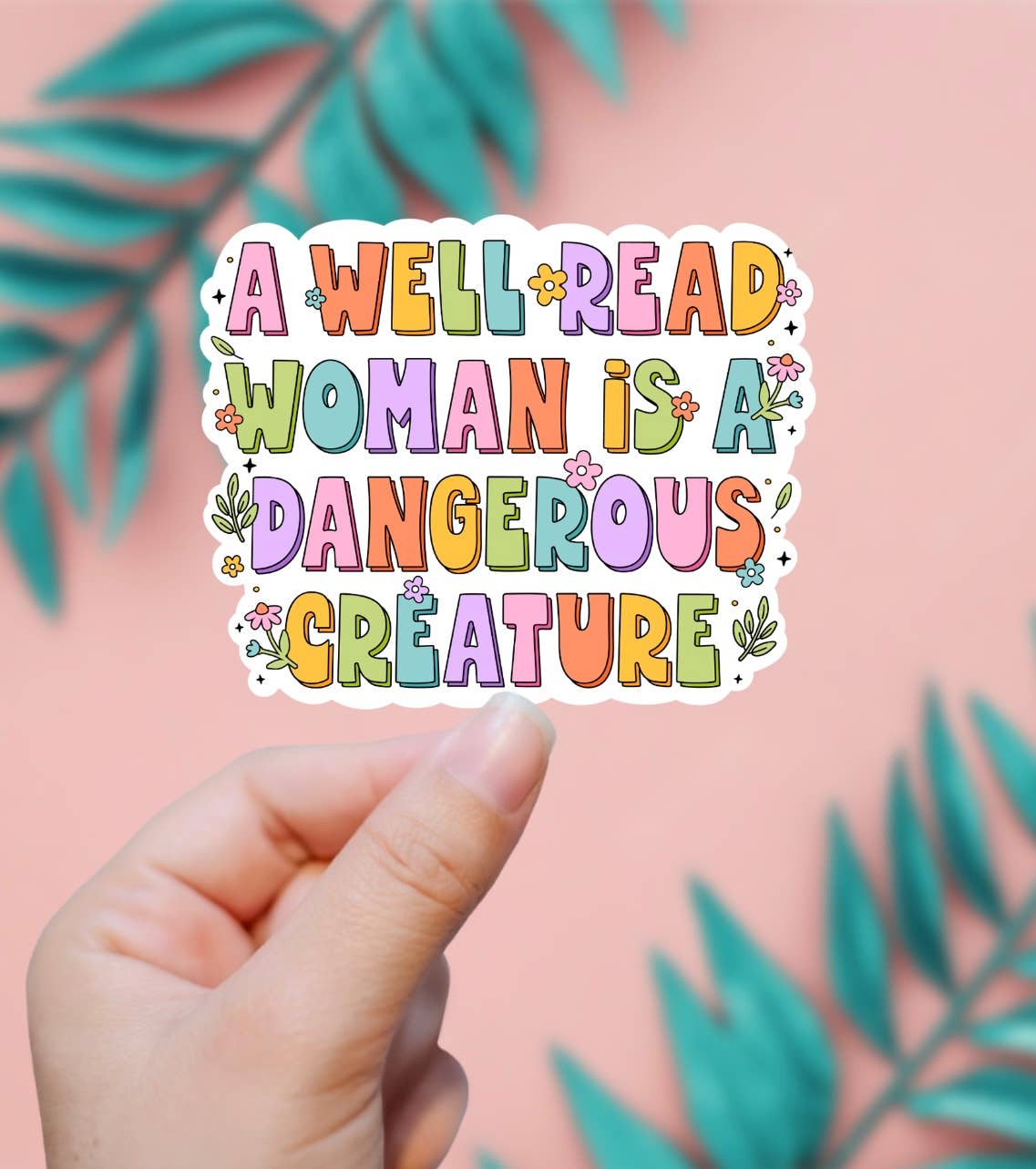 A Well Read Woman Is A Dangerous Creature Sticker