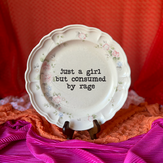 Upcycled Funny Plates, Just a Girl Consumed With Rage