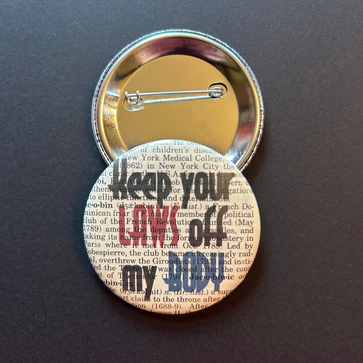 Keep your laws off body | Pin | 2.25" | Feminist