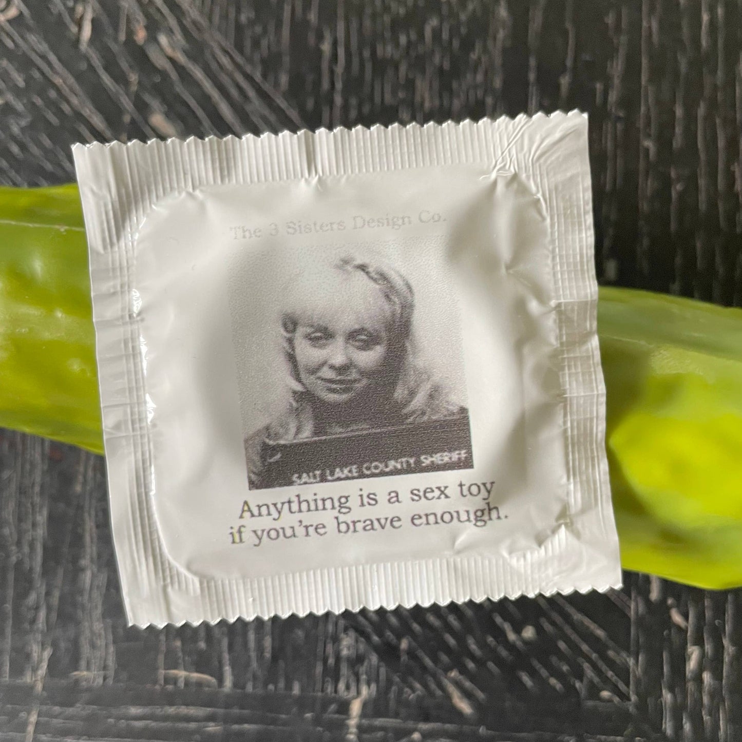 BIG HOUSE Condoms, Anything is a sex toy if you're...