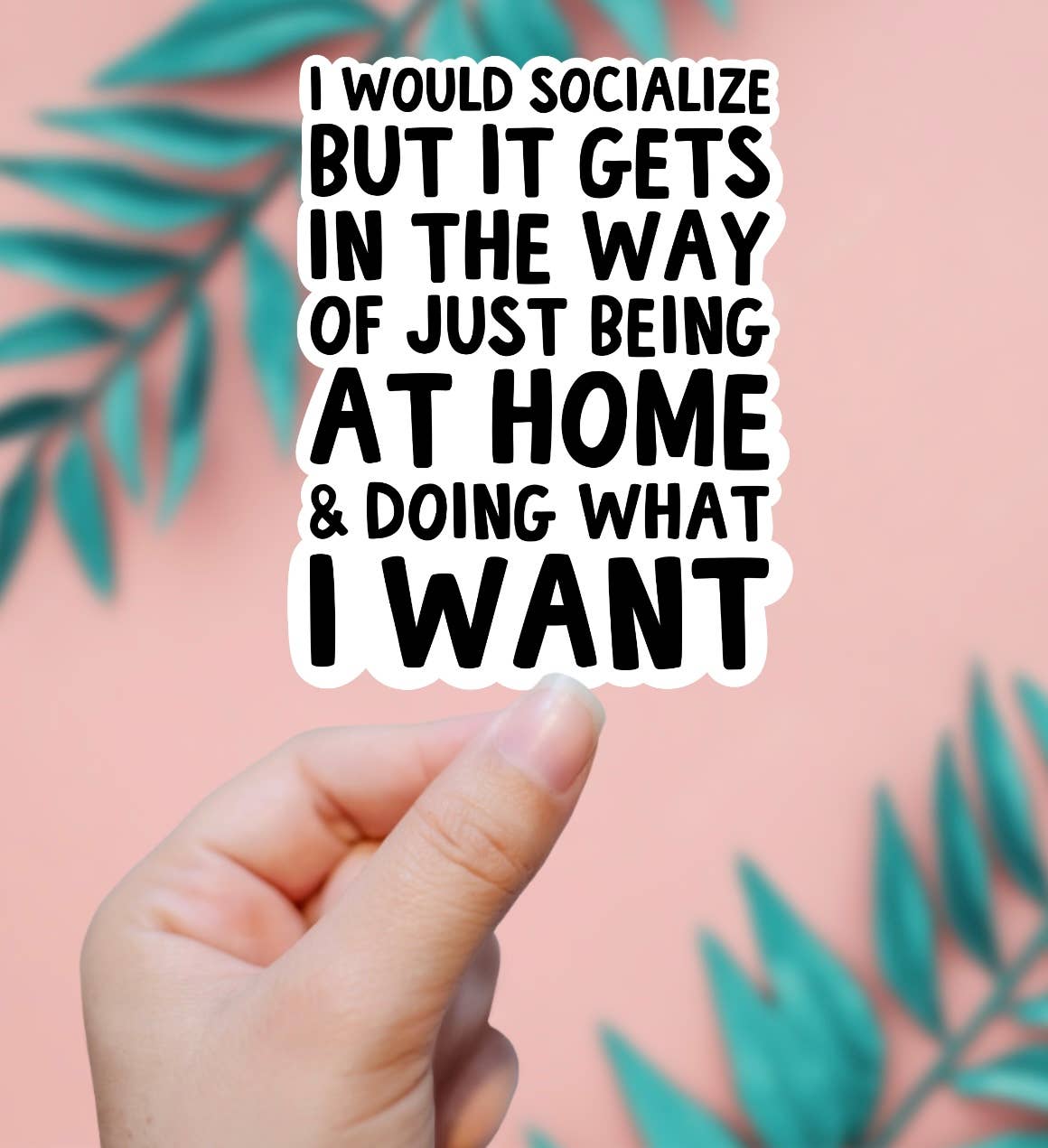 Socializing Gets In The Way Sticker