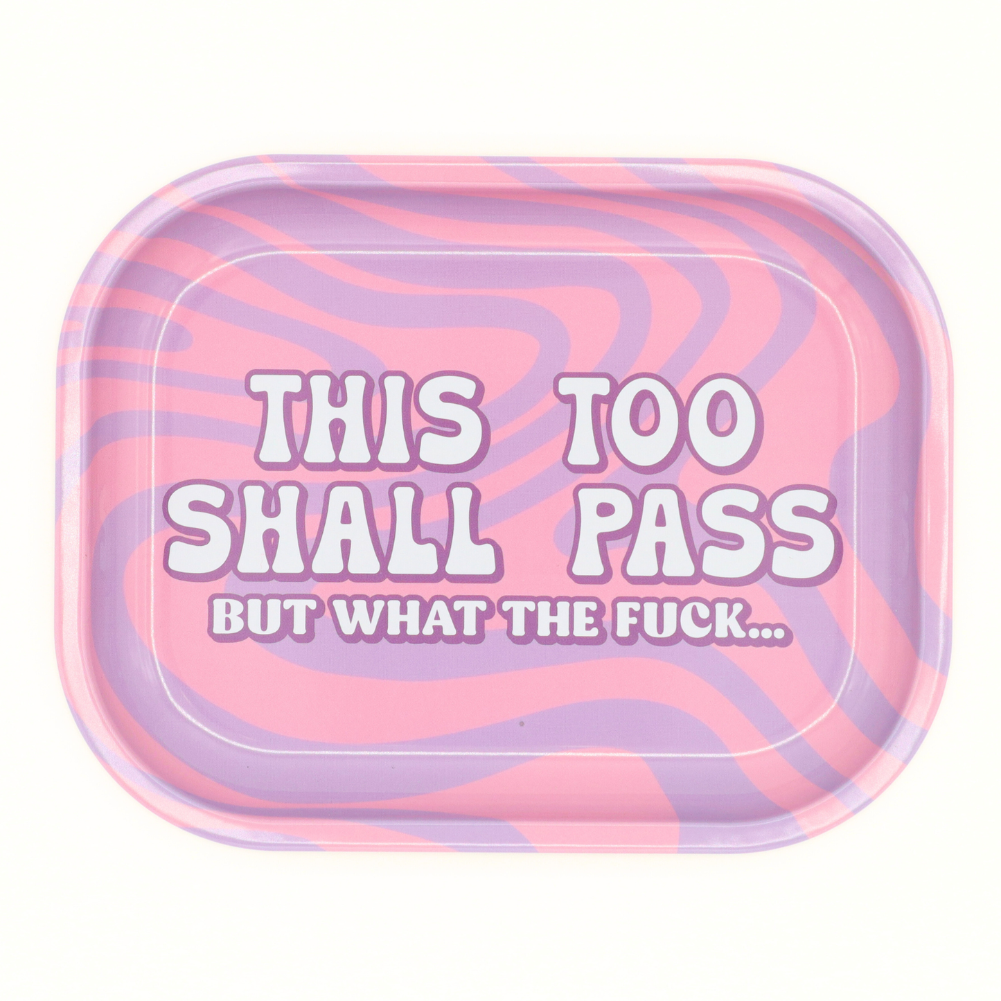 This Too Shall Pass - Metal Tray