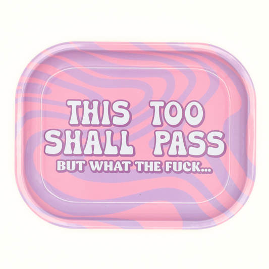 This Too Shall Pass - Metal Tray