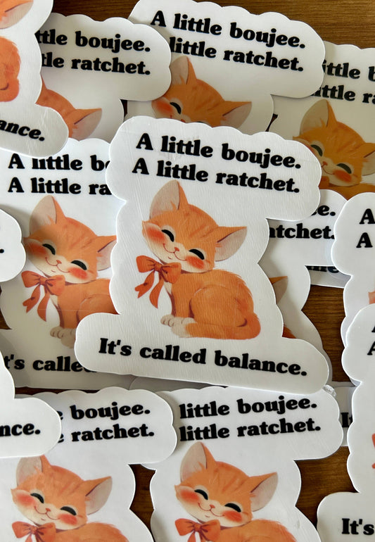 "A Little Boujee. A Little Ratchet. It's Called Balance."