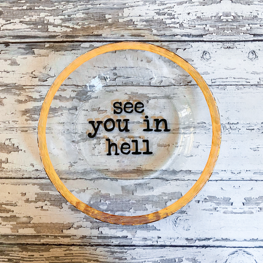 Upcycled Funny Plates, See You In Hell , Gift Shop