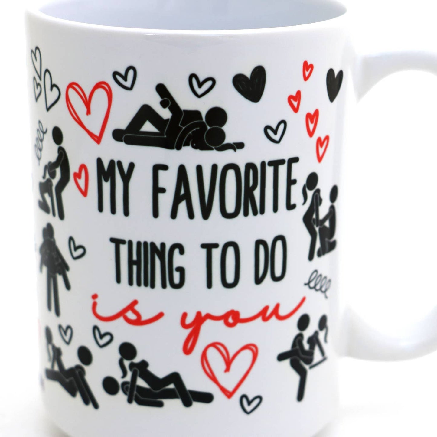 My Favorite Thing to Do is You mug, Valentine's Day, Mature