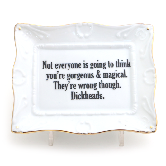 Porcelain tray with gold rim, Gorgeous and Magical, Funny