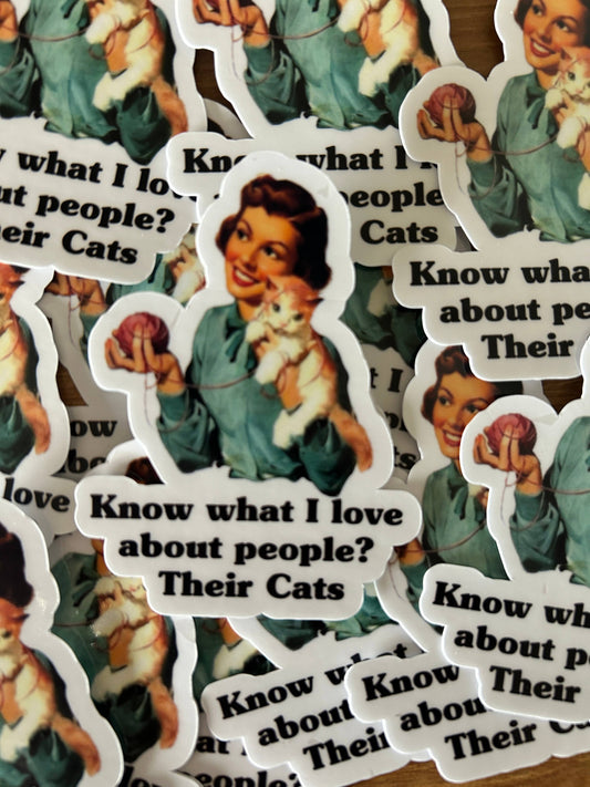 "Know What I Love about People? Their Cats"