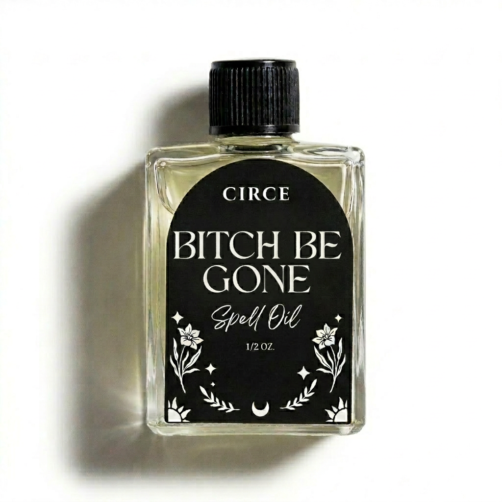 Bitch Be Gone Ritual Oil - Negativity Removal