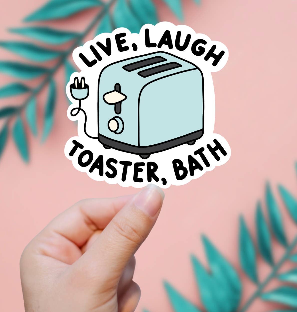 Live, Laugh, Toaster, Bath Sticker