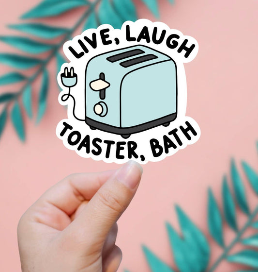 Live, Laugh, Toaster, Bath Sticker